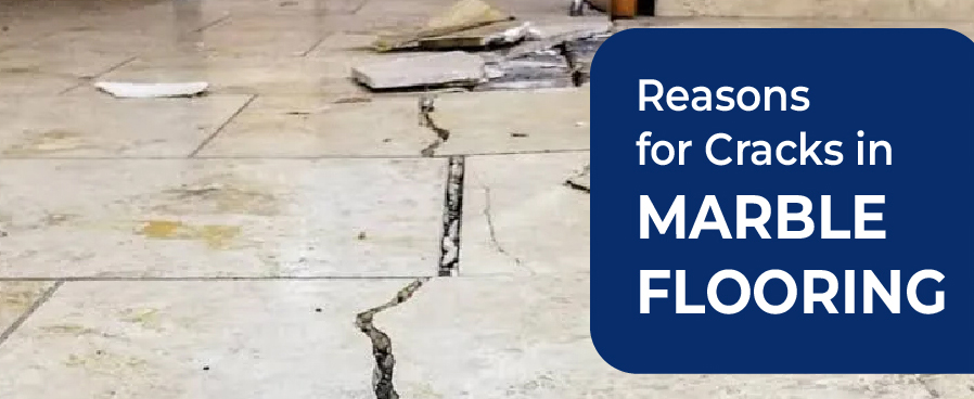 Reasons for Cracks in Marble Flooring