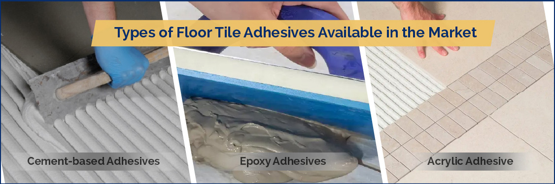 Types of Floor Tile Adhesives